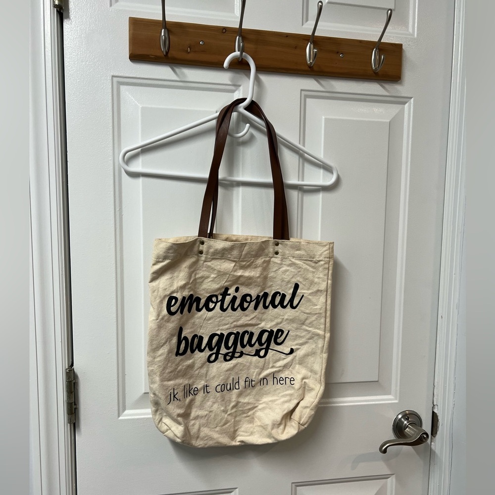 “Emotional Baggage jk, like it can all fit in here” canvas bag